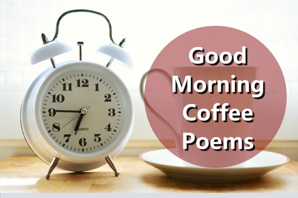 Good Morning Coffee Poems
