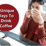6 Unique Ways to Drink Coffee 2