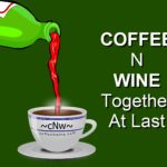 Coffee N Wine Together At Last 2