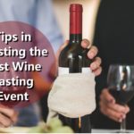 Tips and Ideas in Hosting the Best Wine Tasting Event