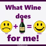 What wine does for me