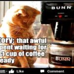 waiting for the first cup of coffee