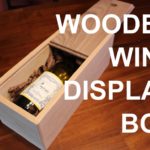 Build a wooden wine display box!…