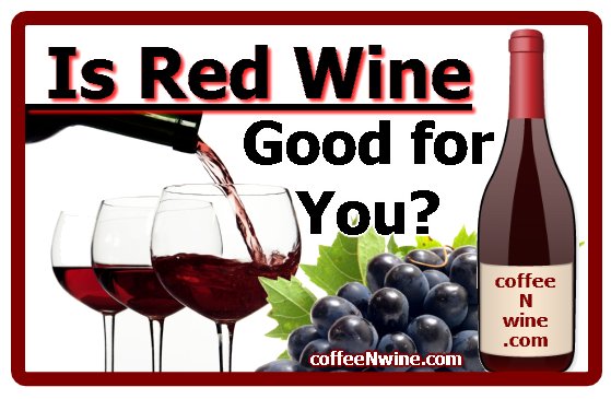 Is Red Wine Good For You