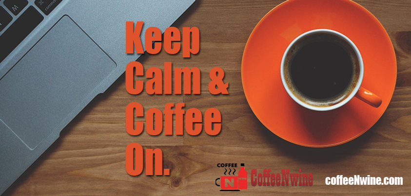 Keep calm and coffee on - Morning Coffee Quotes