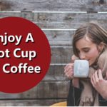 Hot Cup of Coffee