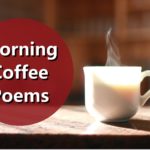 Morning Coffee Poems