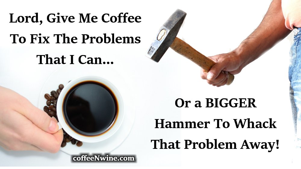 Lord Give Me Coffee or a Bigger Hammer Coffee Posts for Facebook